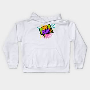 No Duh! 90s Slang Phrases Kids Hoodie